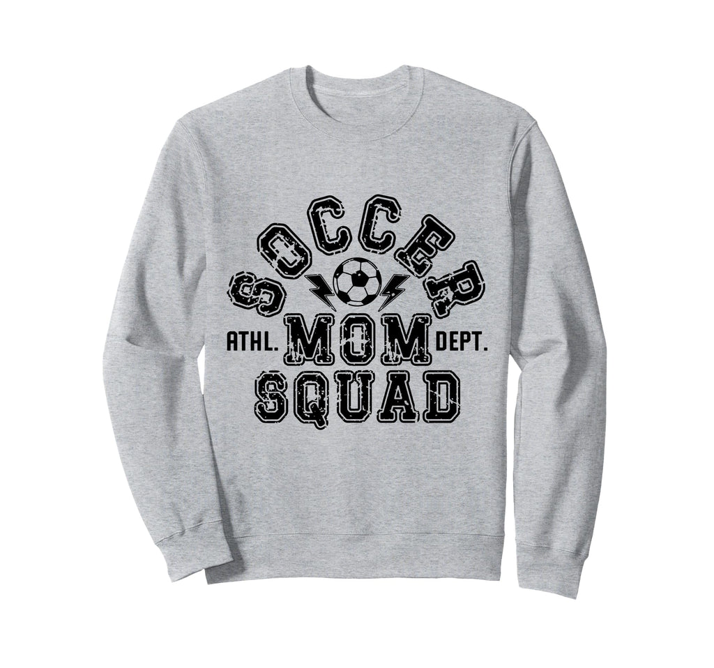 Soccer Mom Squad Sweatshirt - Streetwear Style Men Women - T-Shirt, Sweatshirt, Hoodie