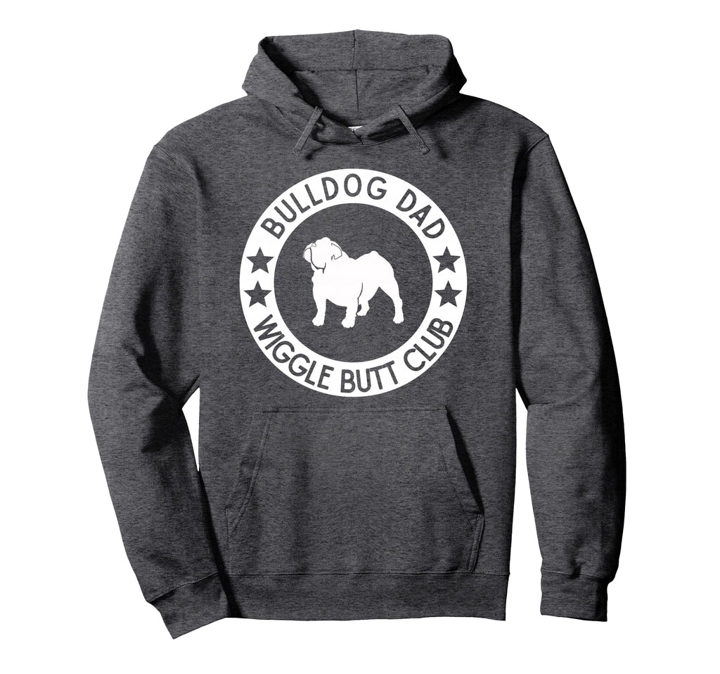 English Bulldog Dad Wiggle Butt Club Hoodie - Casual Everyday Wear Unisex - T-Shirt, Sweatshirt, Hoodie