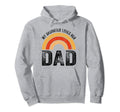 My Daughter Loves Her Dad Father Hoodie - Streetwear Style for Adults - T-Shirt, Sweatshirt, Hoodie