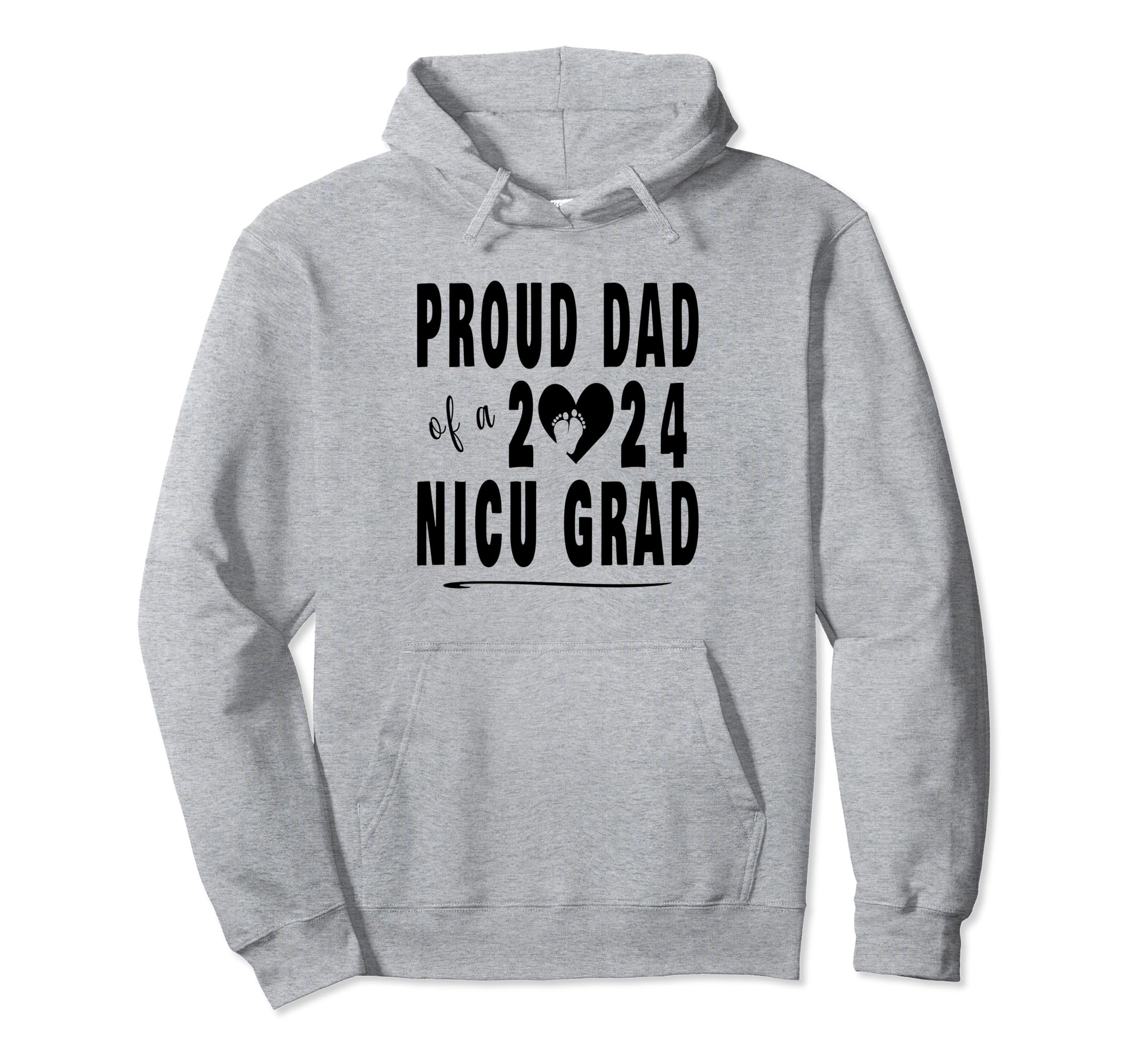 Nicu Graduate 2024 Celebration Proud Dad Hoodie - Novelty Apparel Unisex - T-Shirt, Sweatshirt, Hoodie