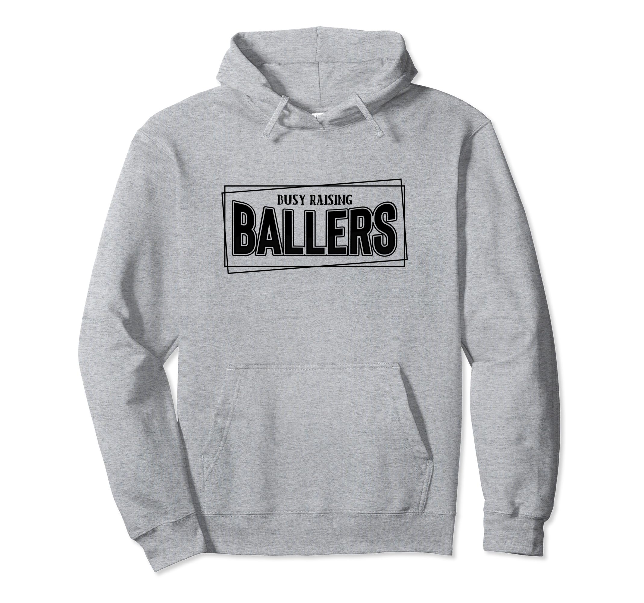 Busy Raising Ballers Baseball Love Hoodie - Fun Novelty Design Men Women - T-Shirt, Sweatshirt, Hoodie