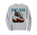 Papa Bear Funny Bears Animal Lover Sweatshirt - Streetwear Style Men Women - T-Shirt, Sweatshirt, Hoodie