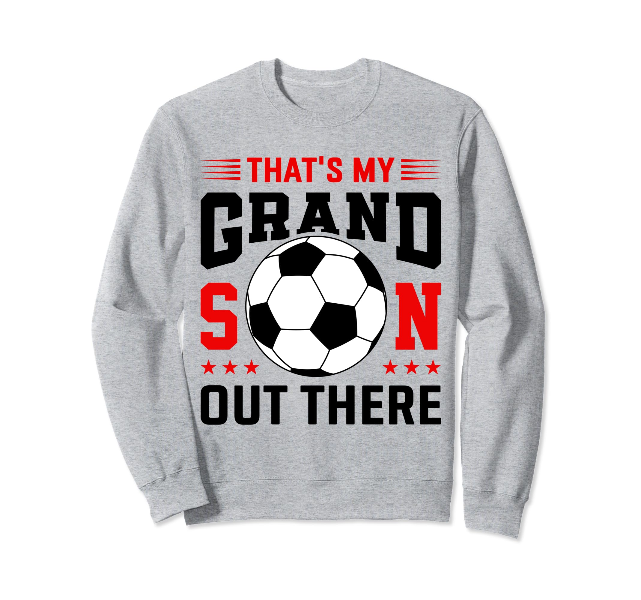 Grandma Grandpa Soccer Funny Thats Sweatshirt - Trendy Graphic Men Women - T-Shirt, Sweatshirt, Hoodie