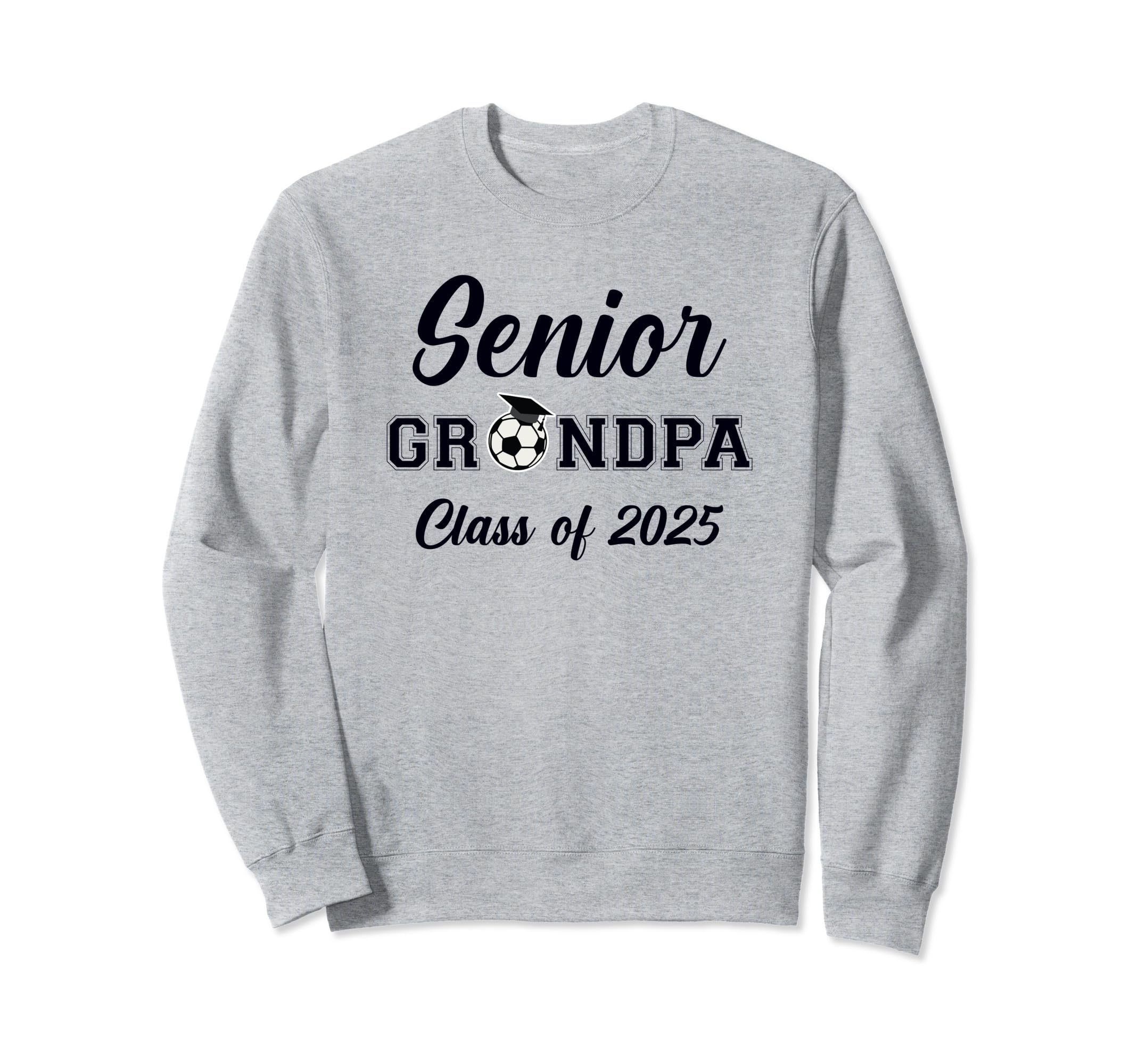Senior Grandpa Soccer Class 2025 Sweatshirt - Custom Art Print Men Women - T-Shirt, Sweatshirt, Hoodie