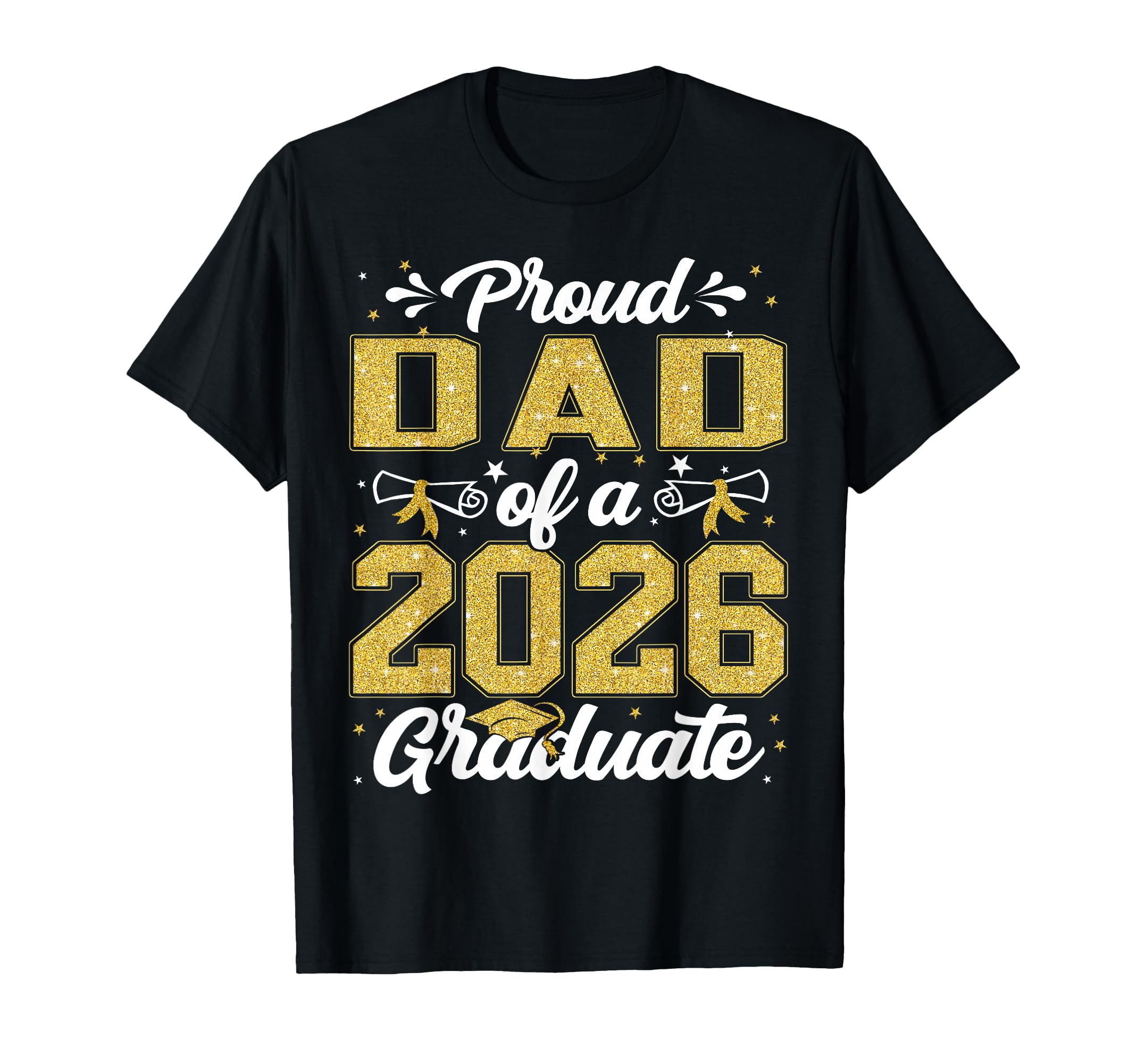 Proud Dad Class 2026 Graduate Senior T-Shirt - Fun Novelty Design Unisex - T-Shirt, Sweatshirt, Hoodie