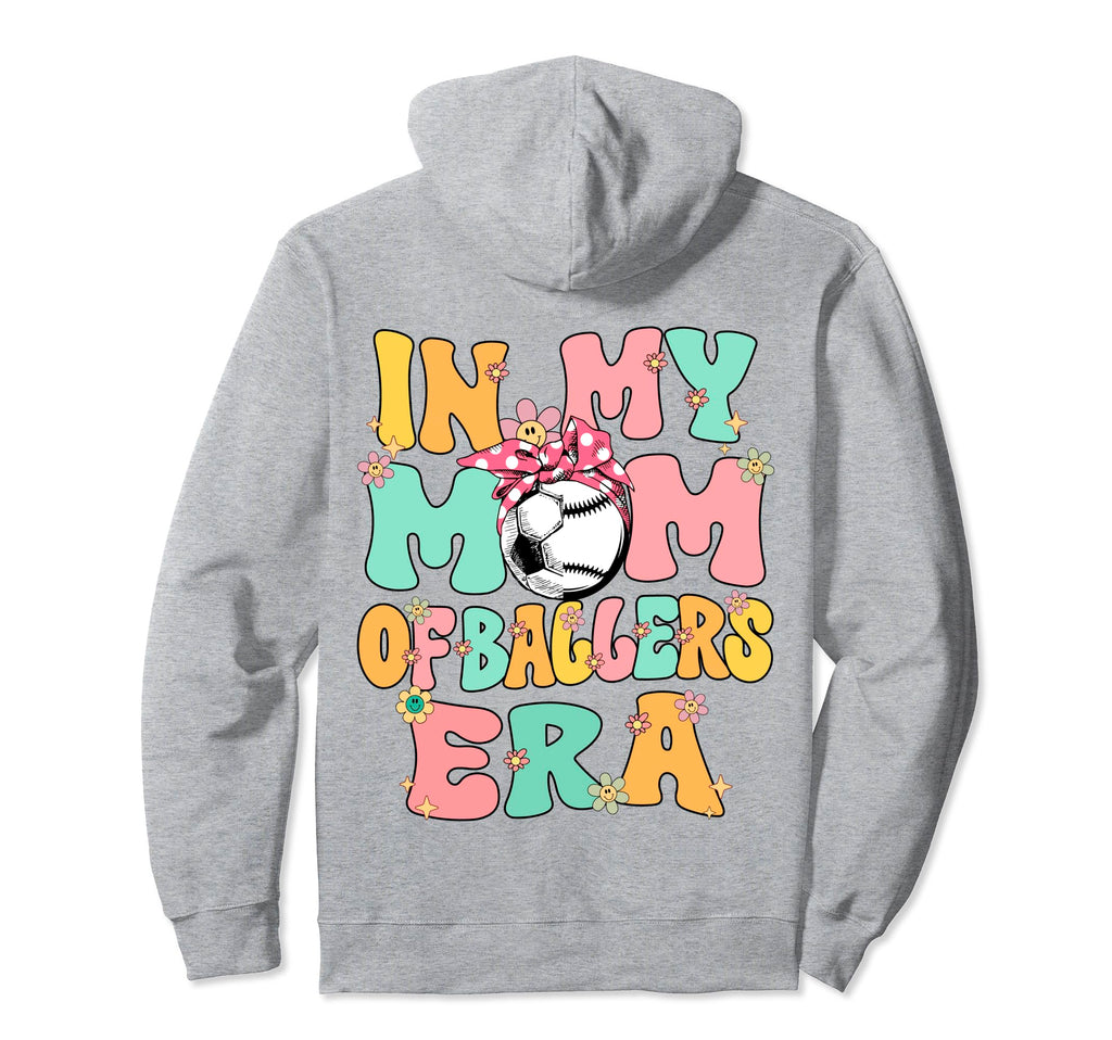 My Mom Baller Era Baseball Soccer Mom Hoodie - Novelty Apparel Men Women - T-Shirt, Sweatshirt, Hoodie