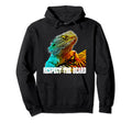 Respect Beard Funny Bearded Dragon Hoodie - Novelty Apparel Men Women - T-Shirt, Sweatshirt, Hoodie