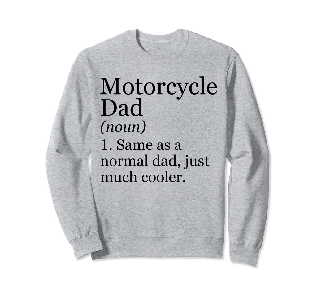 Motorcycle Dad Definition Funny Sweatshirt - Aesthetic Graphic Unisex - T-Shirt, Sweatshirt, Hoodie