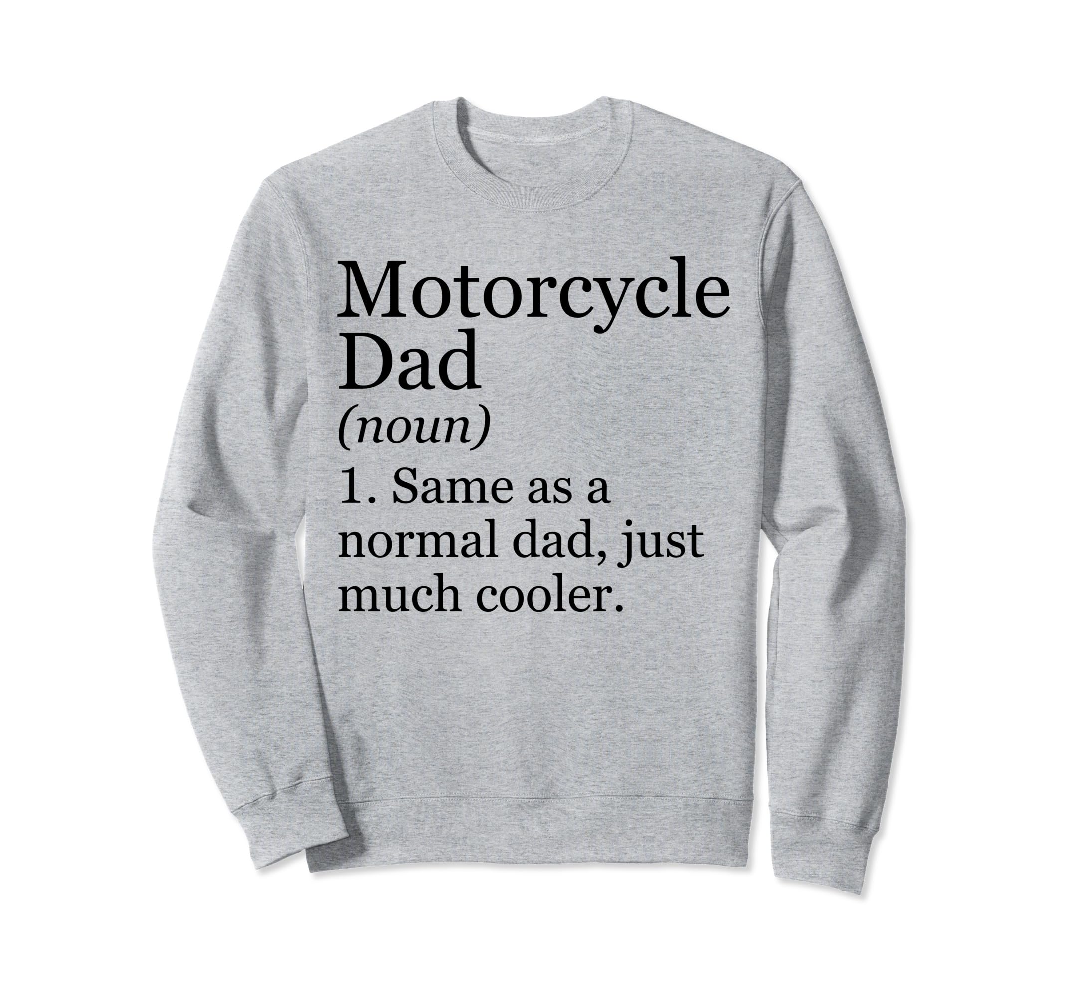 Motorcycle Dad Definition Funny Sweatshirt - Aesthetic Graphic Unisex - T-Shirt, Sweatshirt, Hoodie