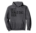 Best Bonus Dad Ever Fathers Day Gift Hoodie - Trendy Graphic for Adults - T-Shirt, Sweatshirt, Hoodie