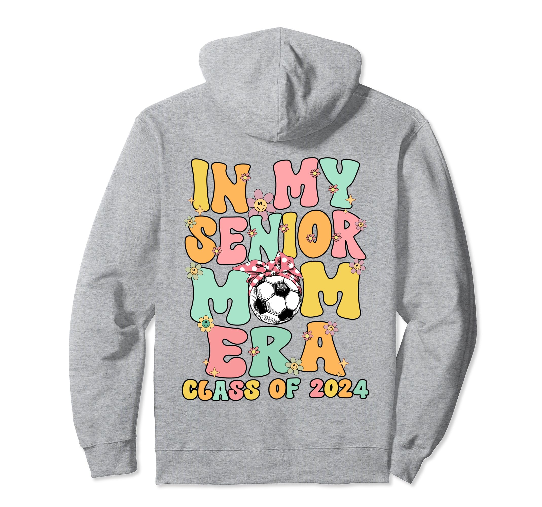 My Senior Soccer Mom Era Groovy Hoodie - Casual Everyday Wear Unisex - T-Shirt, Sweatshirt, Hoodie