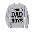 Daddy Two Sons Funny Dad 2 Sweatshirt - Casual Everyday Wear Unisex - T-Shirt, Sweatshirt, Hoodie