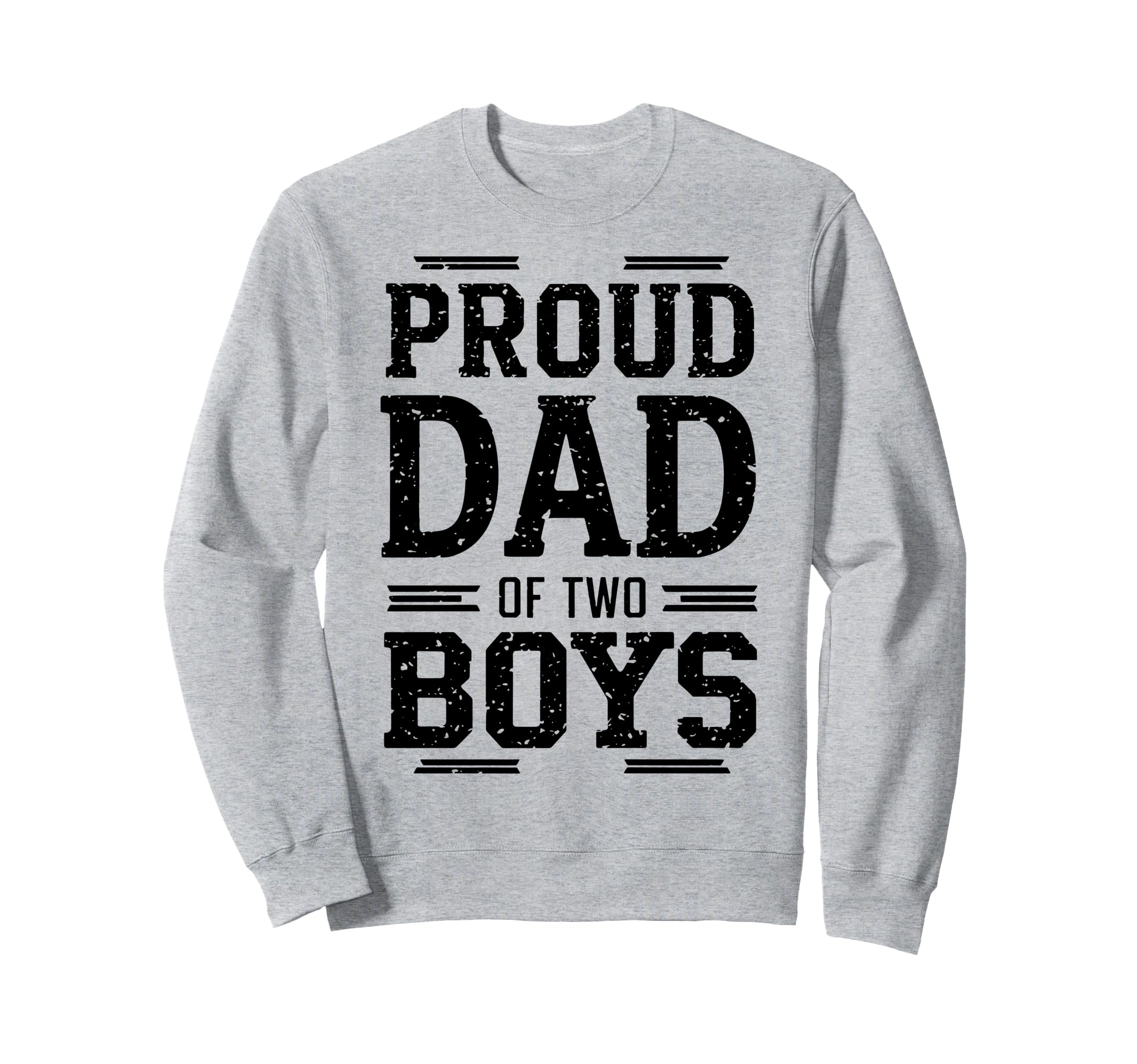 Daddy Two Sons Funny Dad 2 Sweatshirt - Casual Everyday Wear Unisex - T-Shirt, Sweatshirt, Hoodie