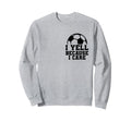 Soccer Parent Sweatshirt - Graphic Print Unisex - T-Shirt, Sweatshirt, Hoodie
