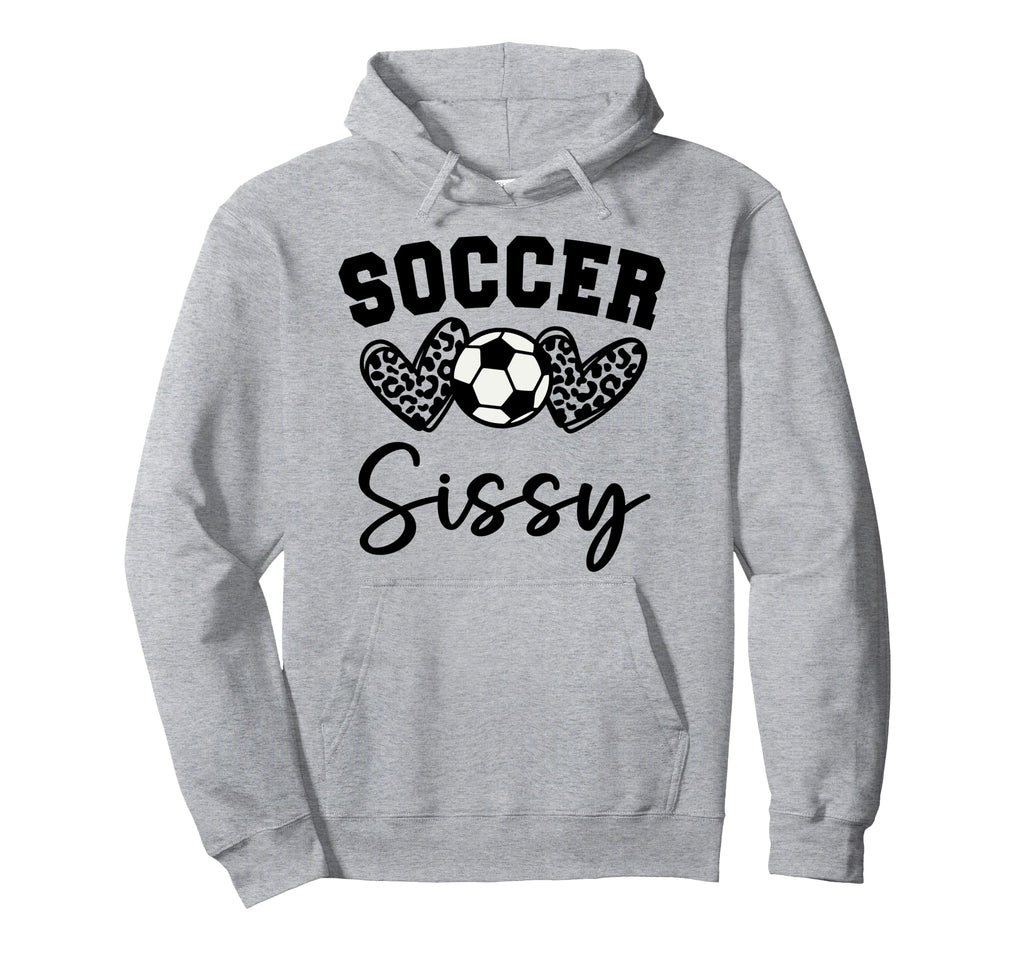 Soccer Sissy Matching Family Soccer Hoodie - Graphic Print Men Women - T-Shirt, Sweatshirt, Hoodie
