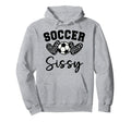 Soccer Sissy Matching Family Soccer Hoodie - Graphic Print Men Women - T-Shirt, Sweatshirt, Hoodie