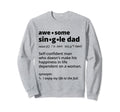 Single Dad Definition Dictionary Sweatshirt - Custom Art Print Unisex - T-Shirt, Sweatshirt, Hoodie