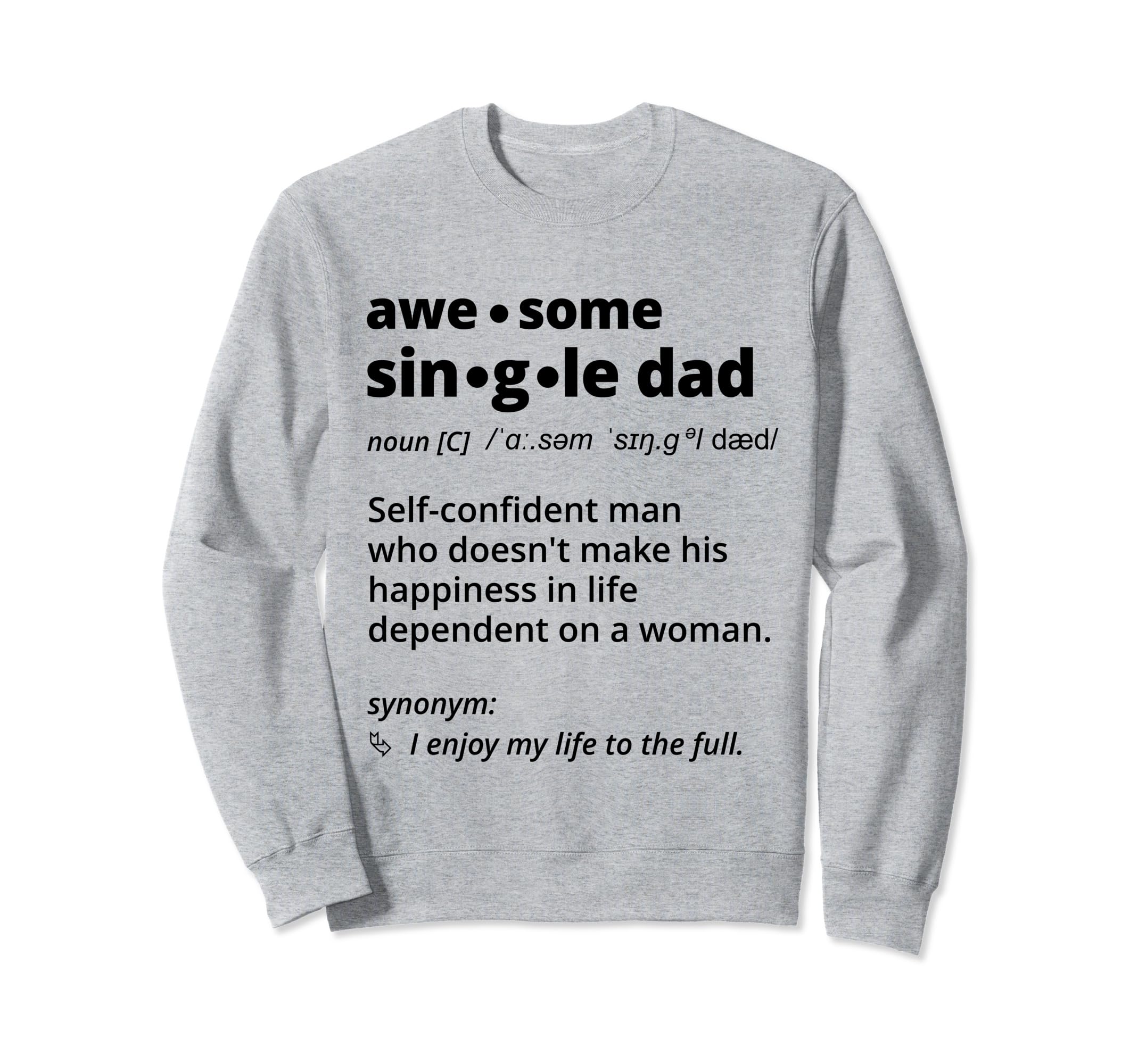 Single Dad Definition Dictionary Sweatshirt - Custom Art Print Unisex - T-Shirt, Sweatshirt, Hoodie