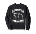 Dont Mess Papa Bear Camping Dad Sweatshirt - Trendy Graphic for Adults - T-Shirt, Sweatshirt, Hoodie