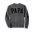 Papa Bold Font Birthday Papa Sweatshirt - Unique Graphic Unisex - T-Shirt, Sweatshirt, Hoodie