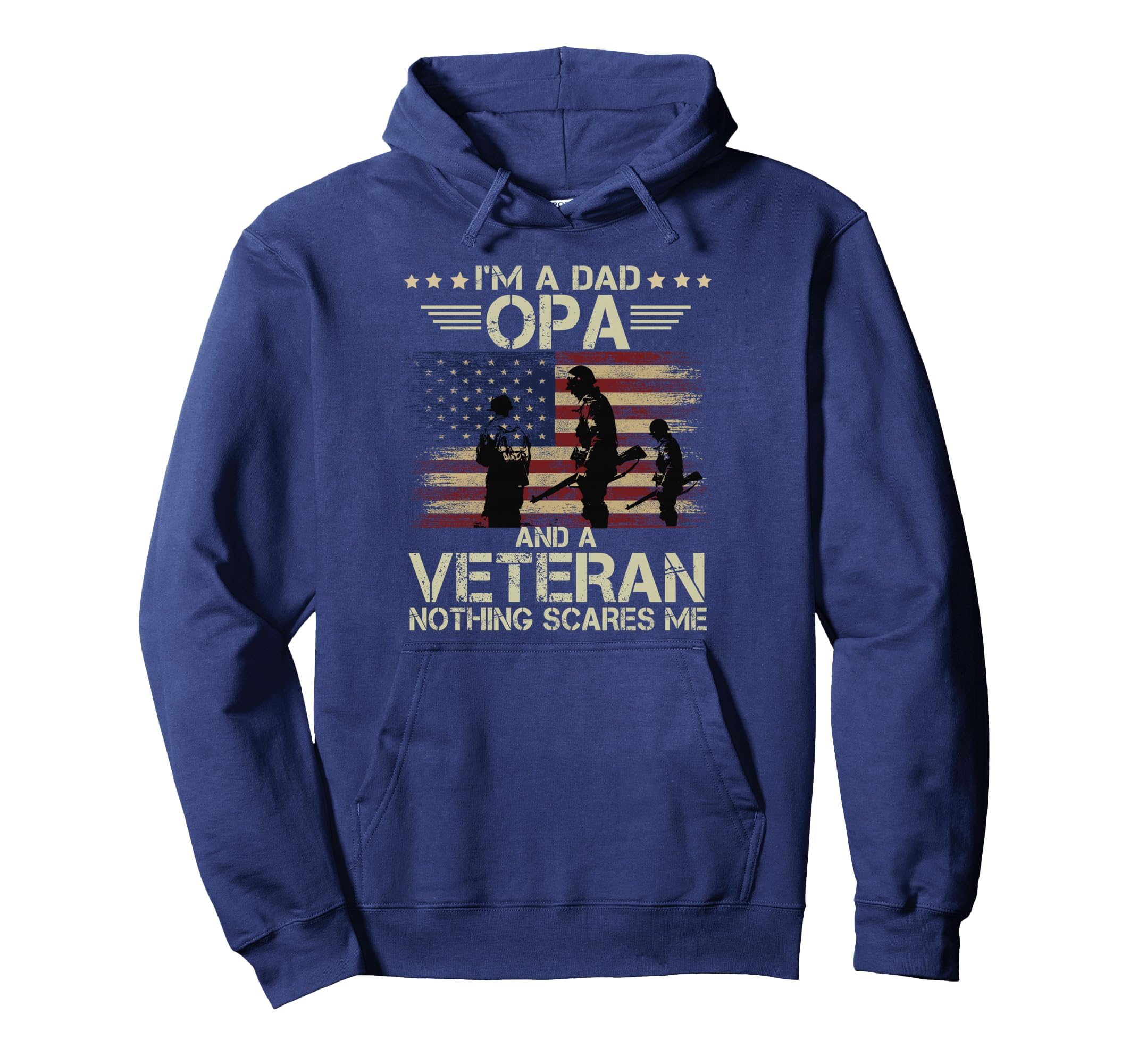 Dad Opa And Veteran Nothing Scares Me Hoodie - Unique Graphic Unisex - T-Shirt, Sweatshirt, Hoodie