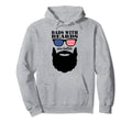 Bearded Dad Dads Beards Are Better Hoodie - Streetwear Style Men Women - T-Shirt, Sweatshirt, Hoodie