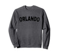 Orlando Black Text Sweatshirt - Casual Everyday Wear Men Women - T-Shirt, Sweatshirt, Hoodie