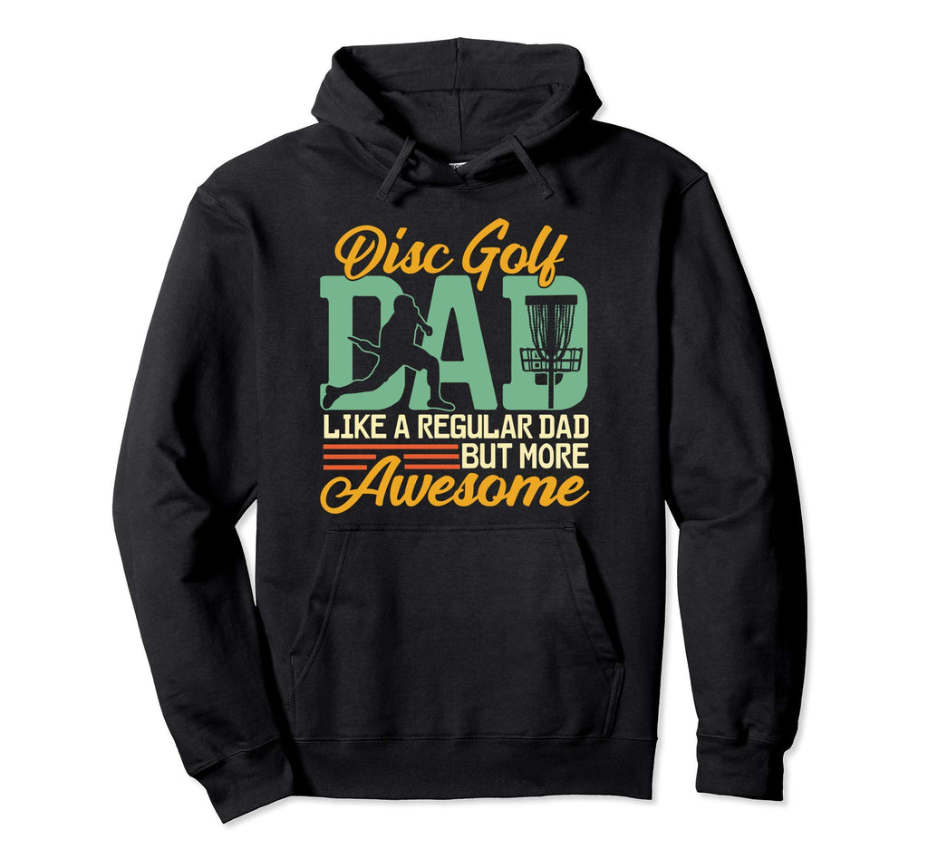 Disc Golf Accessories And Fathers Day Hoodie - Novelty Apparel Men Women - T-Shirt, Sweatshirt, Hoodie