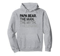 Papa Bear Myth Legend Gift Hoodie - Aesthetic Graphic for Adults - T-Shirt, Sweatshirt, Hoodie