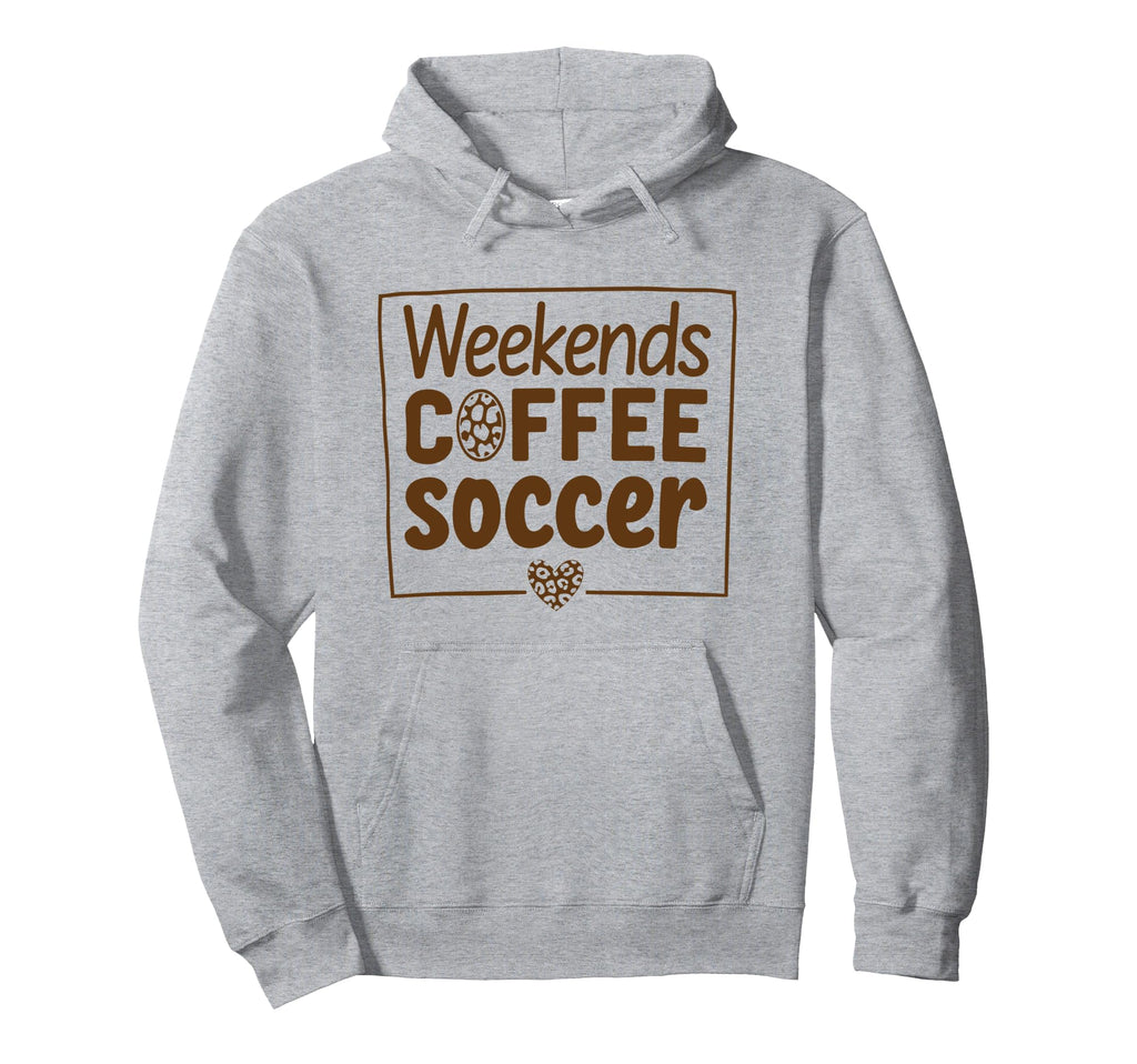 Weekends Coffee And Soccer Mom Life Hoodie - Casual Everyday Wear Unisex - T-Shirt, Sweatshirt, Hoodie