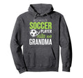 Soccer Grandma My Favorite Player Hoodie - Casual Everyday Wear Unisex - T-Shirt, Sweatshirt, Hoodie