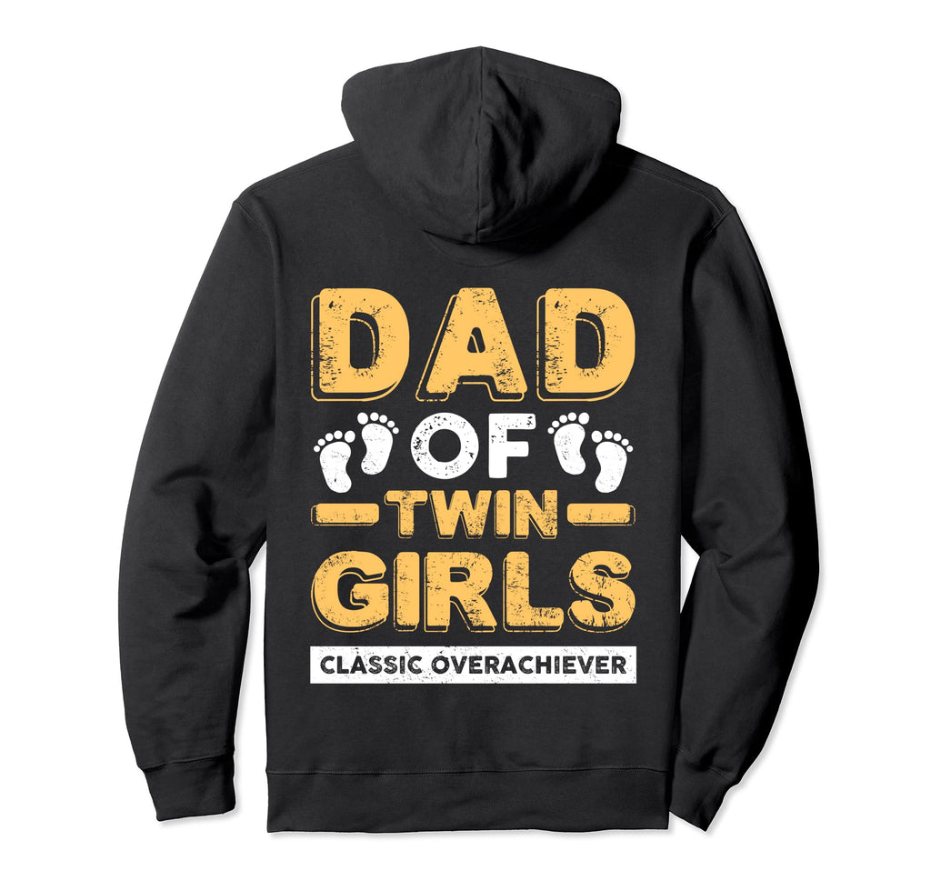 Dad Twin Overachiever Funny Twin Dad Hoodie - Streetwear Style for Adults - T-Shirt, Sweatshirt, Hoodie