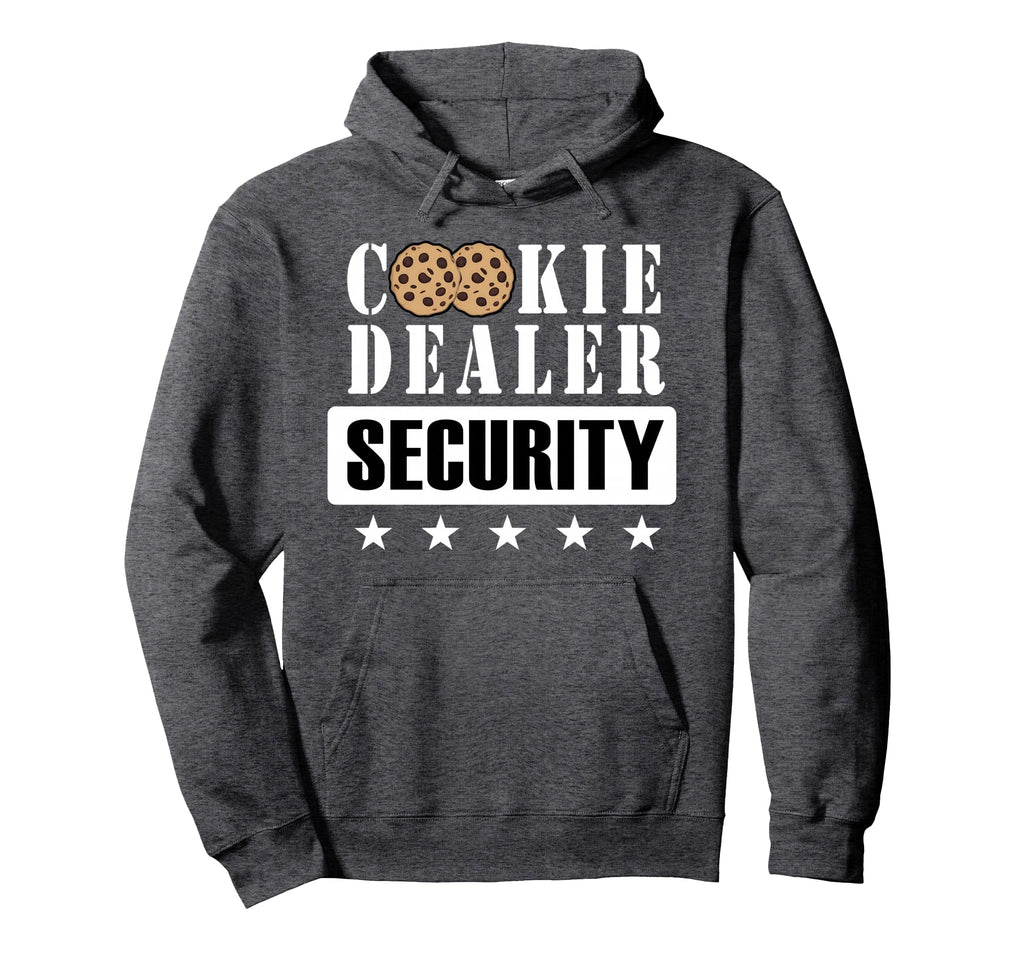 Cookie Dealer Security Funny Scout Cookie Hoodie - Unique Graphic Unisex - T-Shirt, Sweatshirt, Hoodie