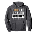 Cookie Dealer Security Funny Scout Cookie Hoodie - Unique Graphic Unisex - T-Shirt, Sweatshirt, Hoodie