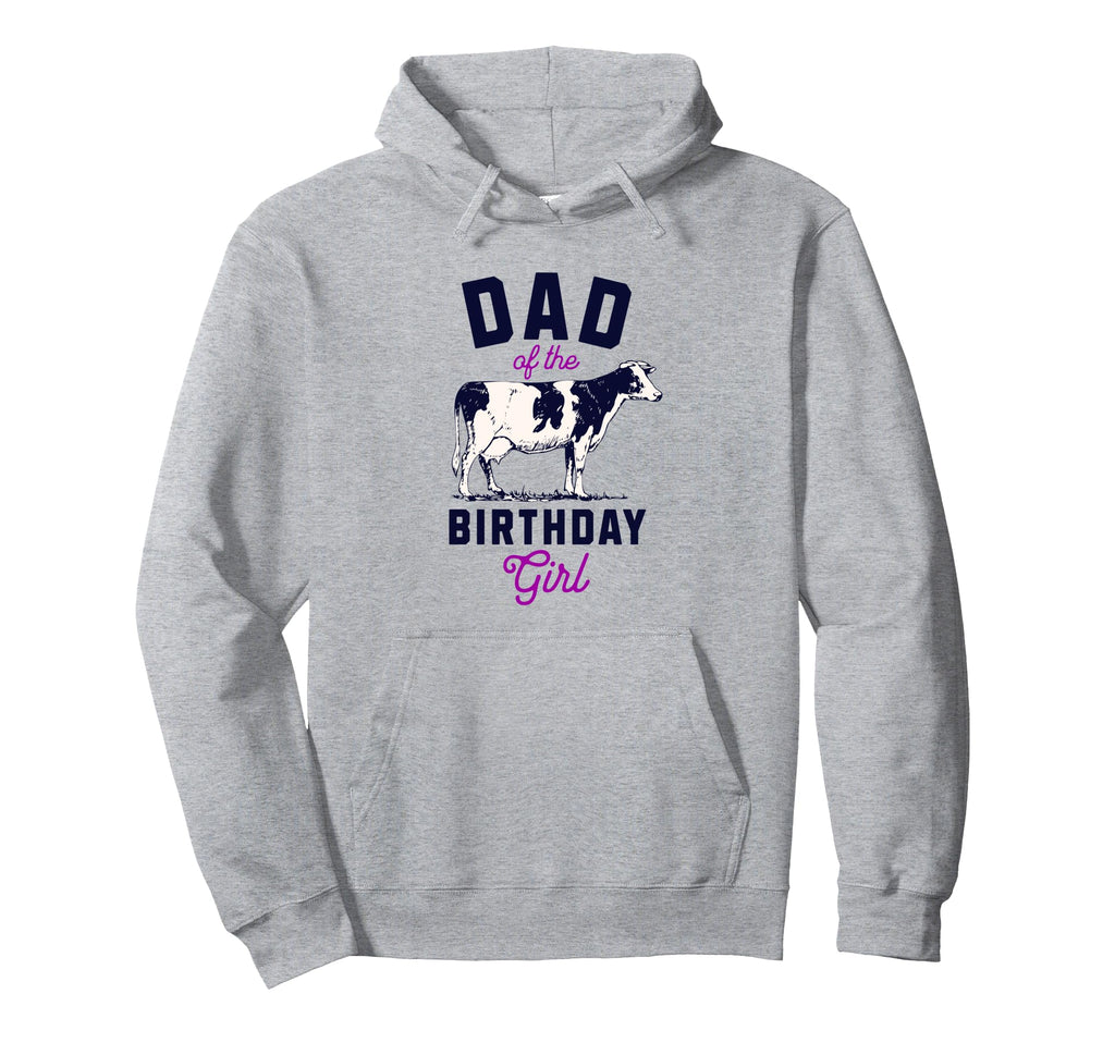 Dad Birthday Funny Farm Cow Daddy Papa Hoodie - Novelty Apparel Men Women - T-Shirt, Sweatshirt, Hoodie
