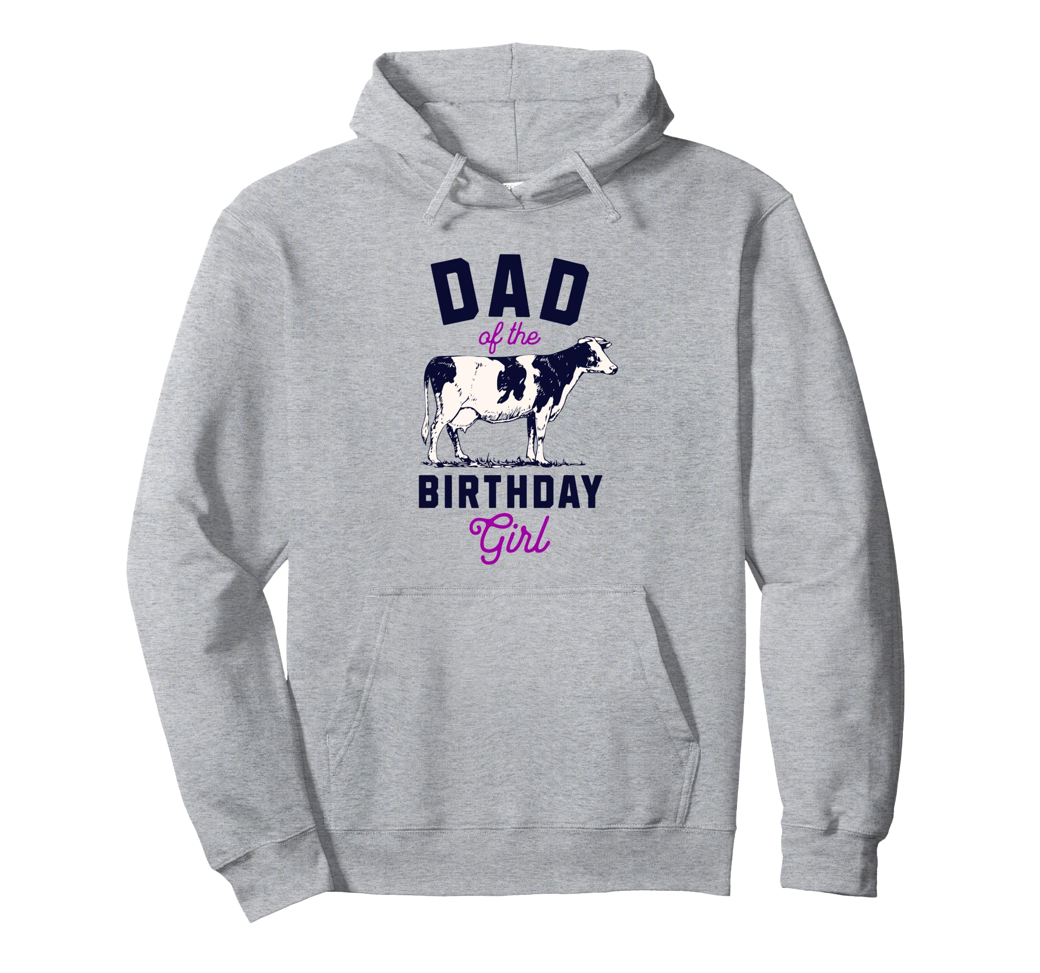 Dad Birthday Funny Farm Cow Daddy Papa Hoodie - Novelty Apparel Men Women - T-Shirt, Sweatshirt, Hoodie
