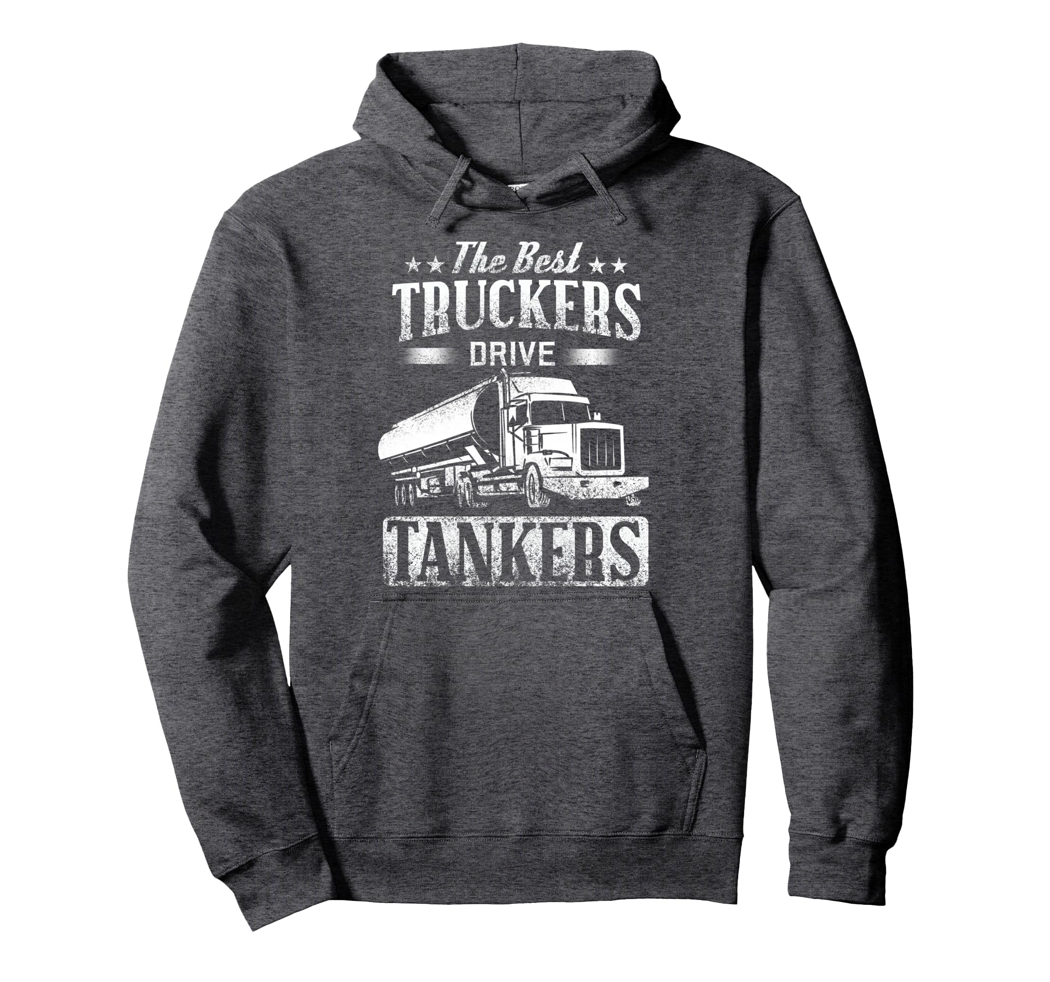 Tanker Gas Truck Tank Driver Gift Best Hoodie - Streetwear Style Men Women - T-Shirt, Sweatshirt, Hoodie