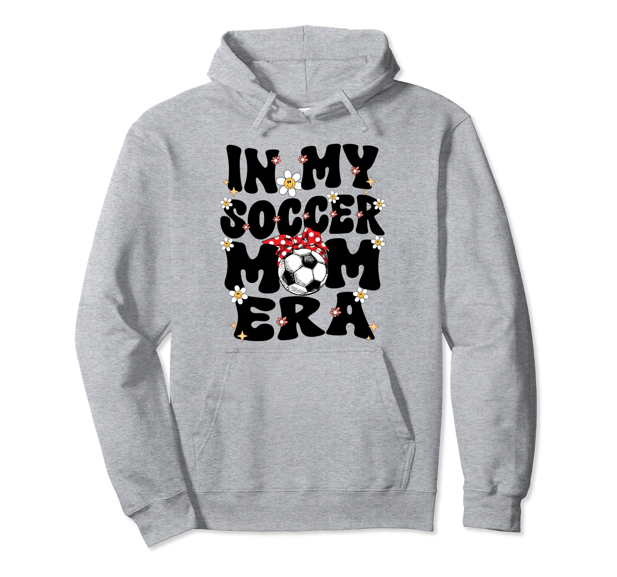 My Soccer Mom Era Groovy Soccer Mom Hoodie - Streetwear Style for Adults - T-Shirt, Sweatshirt, Hoodie