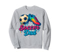 Soccer Dad Daddy Father Happy Sweatshirt - Fun Novelty Design Unisex - T-Shirt, Sweatshirt, Hoodie