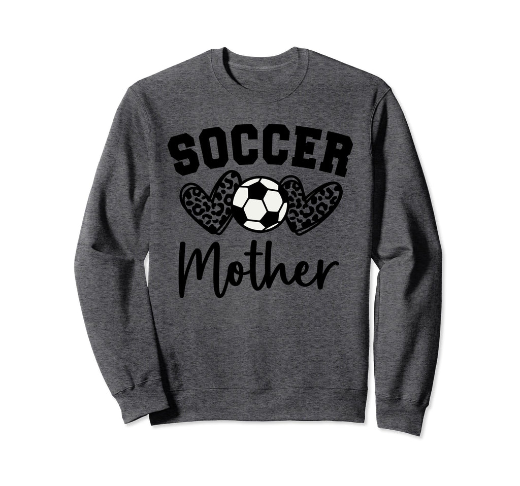 Soccer Mother Matching Family Sweatshirt - Casual Everyday Wear Men Women - T-Shirt, Sweatshirt, Hoodie