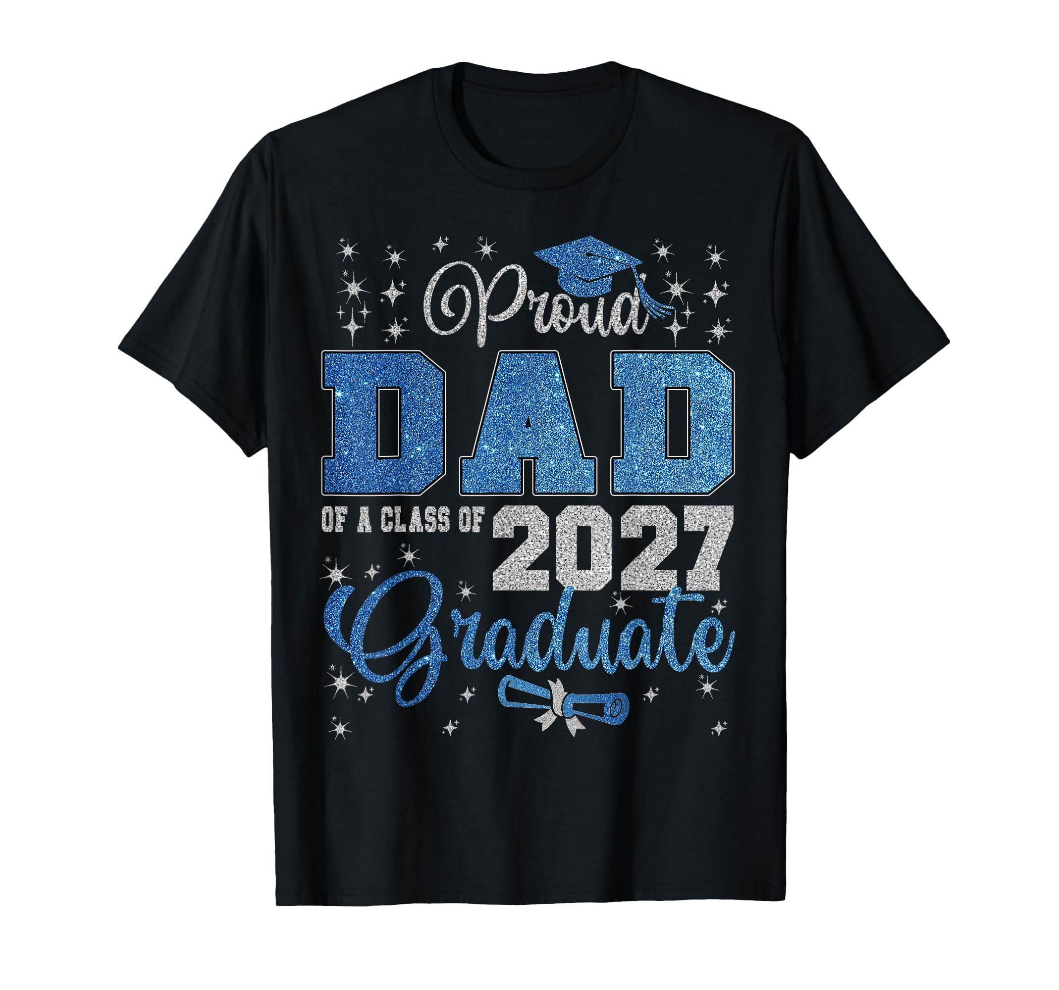 Proud Dad Class 2027 Graduate T-Shirt - Custom Art Print for Adults - T-Shirt, Sweatshirt, Hoodie