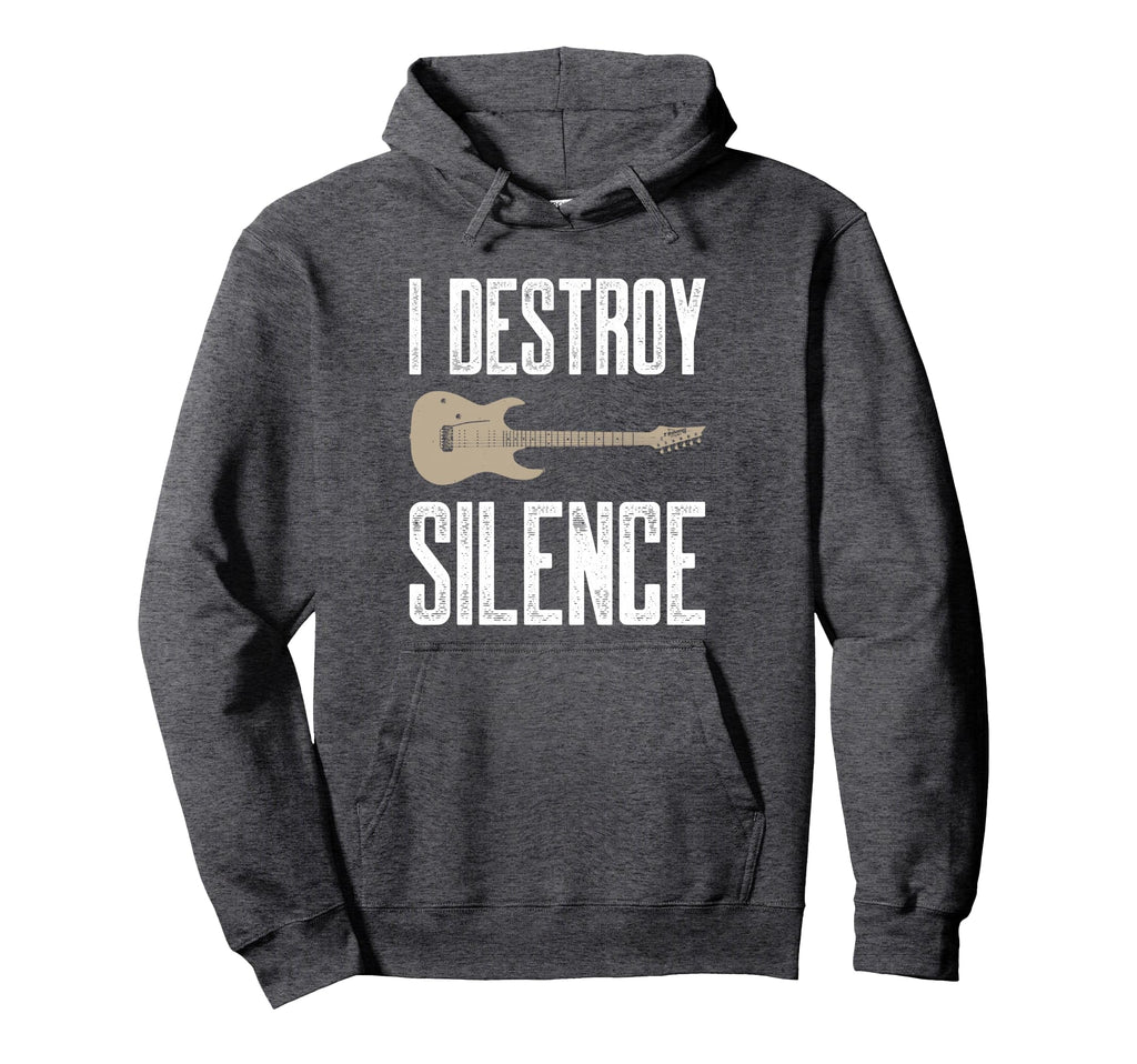 I Destroy Silence Electric Guitars Hoodie - Streetwear Style for Adults - T-Shirt, Sweatshirt, Hoodie