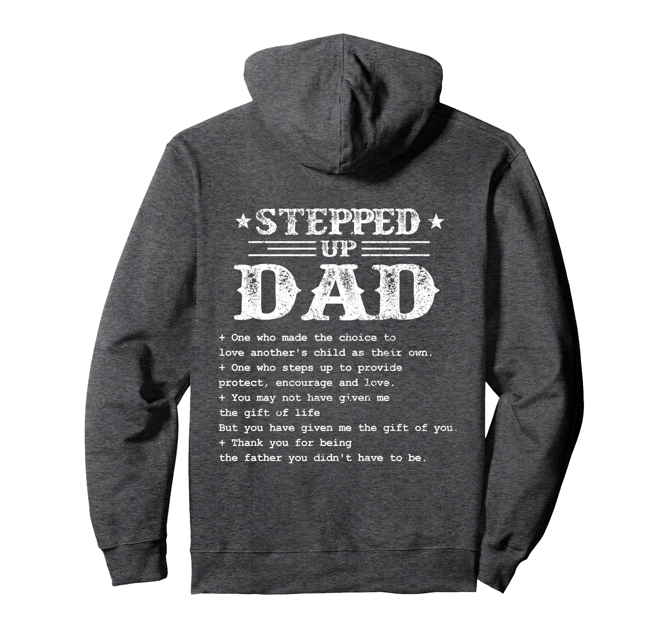 Stepped Up Dad One Who Made Choice To Hoodie - Unique Graphic Men Women - T-Shirt, Sweatshirt, Hoodie