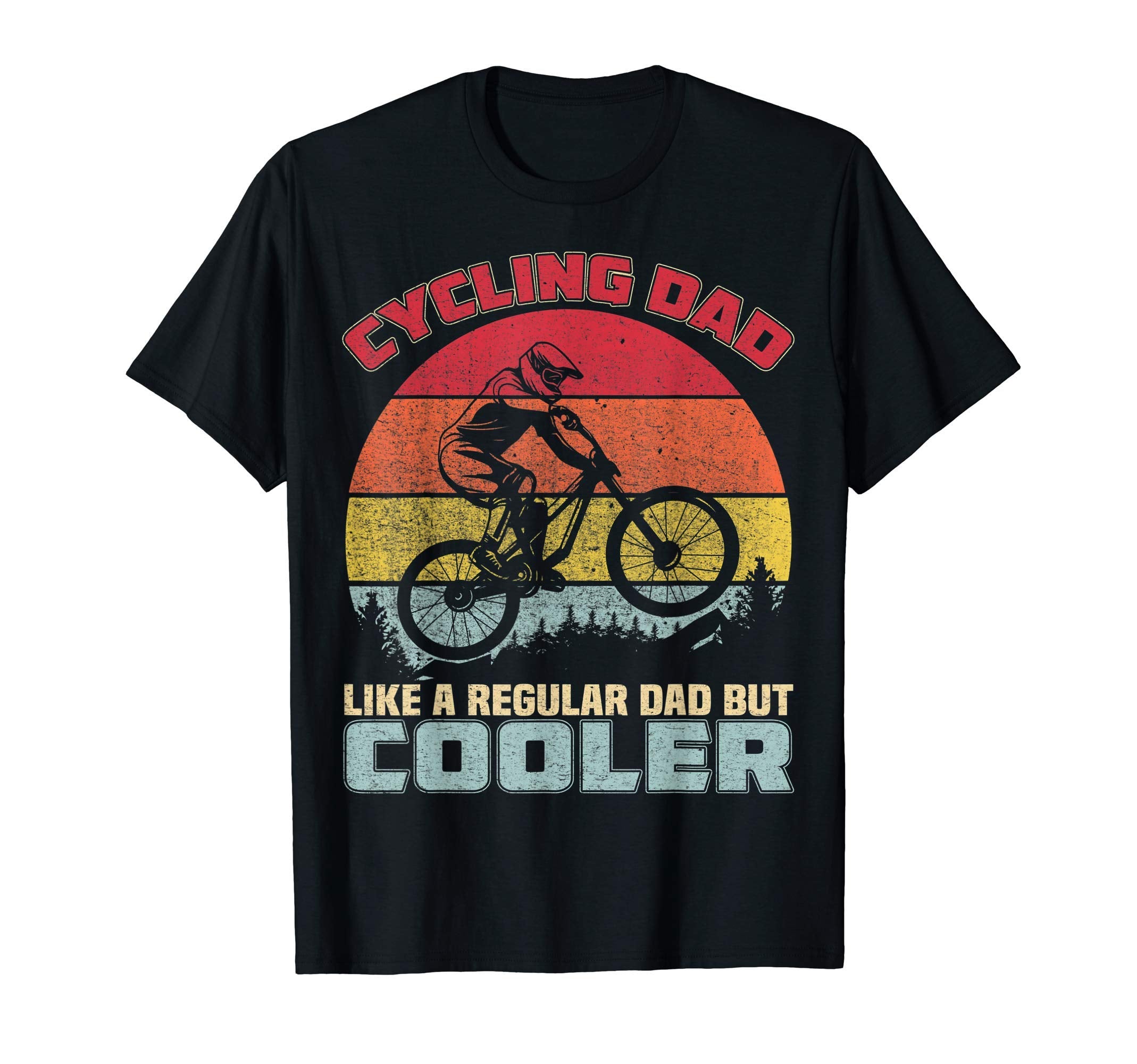 Cycling Dad Like Regular Dad But T-Shirt - Streetwear Style Men Women - T-Shirt, Sweatshirt, Hoodie