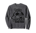 Senior Soccer Sister 2024 Class 2024 Sweatshirt - Aesthetic Graphic Unisex - T-Shirt, Sweatshirt, Hoodie