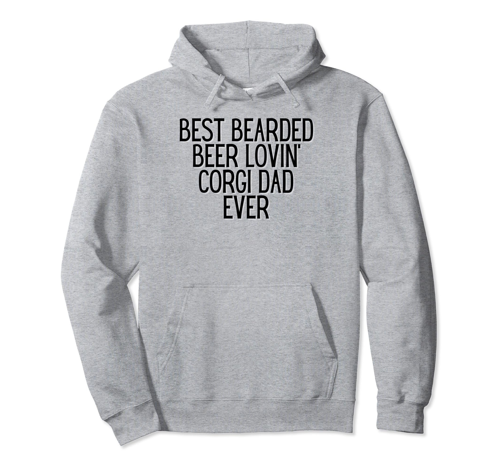 Funny Best Bearded Beer Loving Corgis Dad Hoodie - Trendy Graphic Unisex - T-Shirt, Sweatshirt, Hoodie