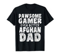 Pawsome Gamer Even Better Afghan Dad Dog T-Shirt - Trendy Graphic Unisex - T-Shirt, Sweatshirt, Hoodie