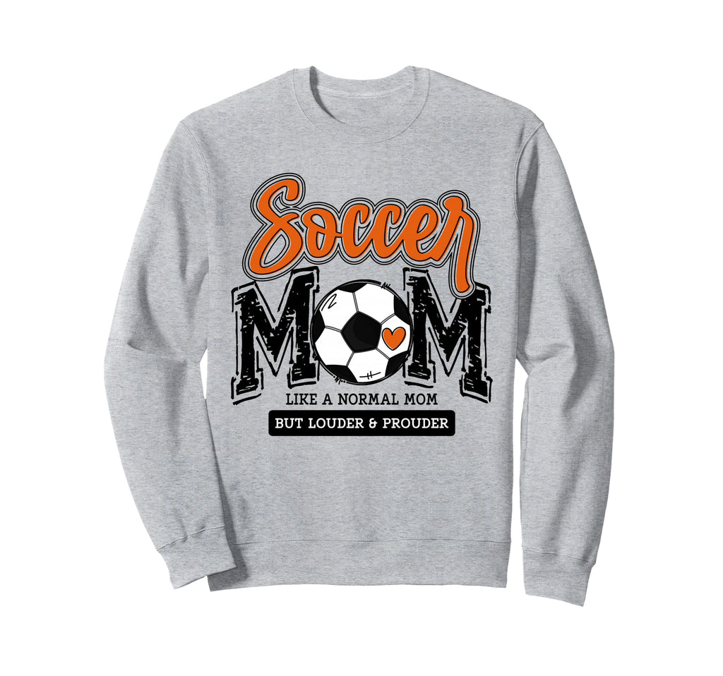 Soccer Mom Orange Soccer Player Calls Sweatshirt - Streetwear Style Unisex - T-Shirt, Sweatshirt, Hoodie