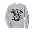 Aunt Shirts Soccer Player Auntie Sweatshirt - Custom Art Print Unisex - T-Shirt, Sweatshirt, Hoodie