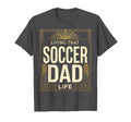 Living That Soccer Dad Life T-Shirt - Streetwear Style for Adults - T-Shirt, Sweatshirt, Hoodie